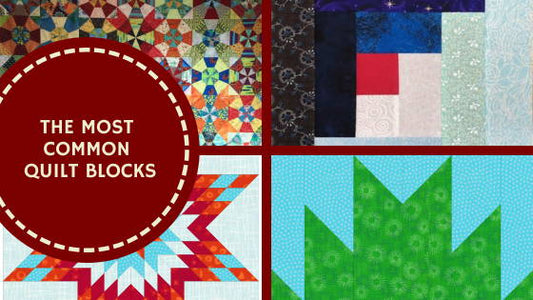 10 Most Common Quilt Blocks | Madam Sew - MadamSew