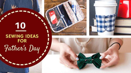 10 Sewing Ideas For Father's Day! | Madam Sew - MadamSew