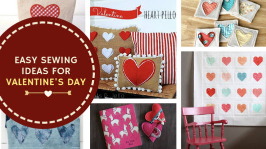 9 Easy Sewing Project Ideas For Valentine's Day - MadamSew