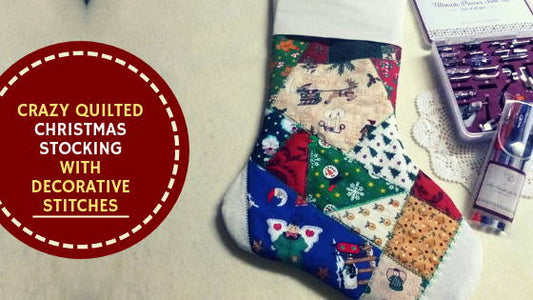 Crazy Quilted Christmas Stocking with Decorative Stitches | MadamSew - MadamSew