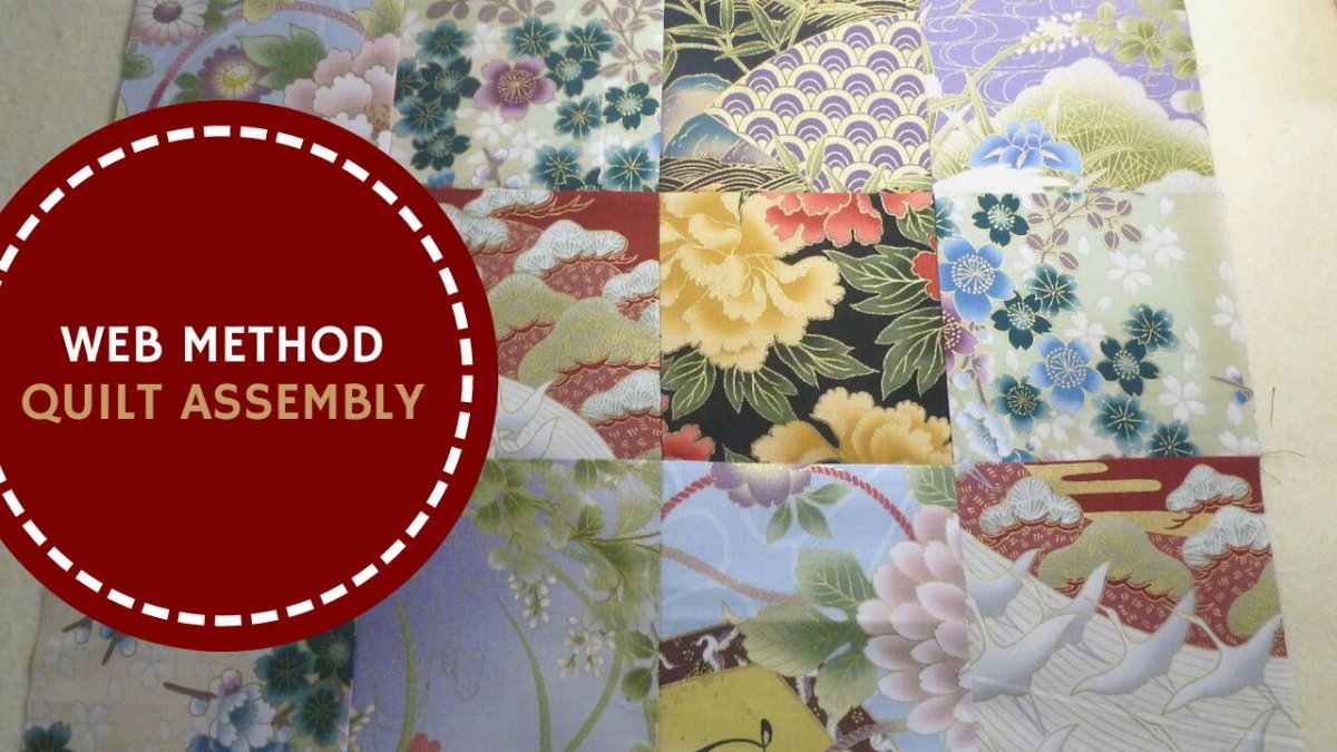 Fast Quilt Top Assembly With The Web Method – MadamSew