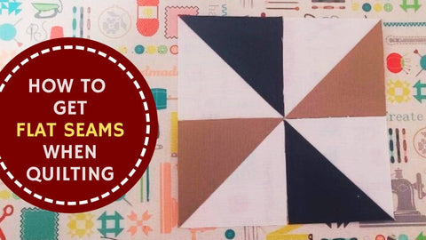 Flat Quilt Seams: 5 Ways to Fix Seams that Won't Stay Flat - MadamSew