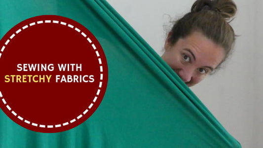 How to Sew with Stretchy Fabrics - MadamSew
