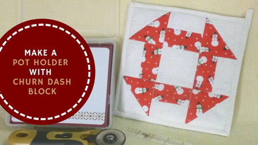 Make a Pot Holder with the Churn Dash Block | Madamsew - MadamSew
