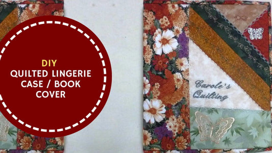 Quilted Lingerie Case / Book Cover | Madam Sew - MadamSew