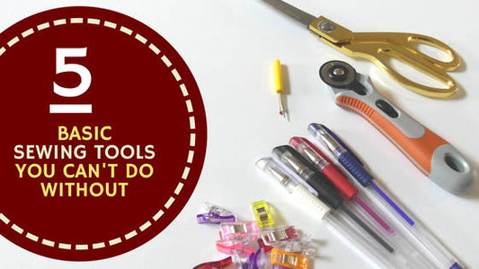 The 5 basic sewing tools you can't do without! - MadamSew