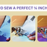 Quilt Seams Quarter Inch