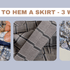 How to Hem a Skirt: 3 Easy Methods
