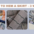 How to Hem a Skirt: 3 Easy Methods