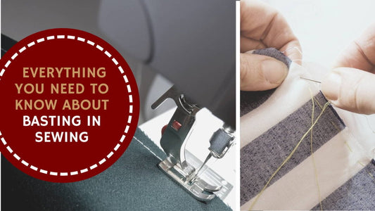 What is Basting in Sewing? | Madam Sew - MadamSew