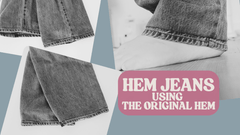 You Can Hem Jeans and Keep the Original Hem - MadamSew