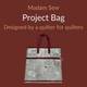 Madam Sew Project Bag GIF - Designed by a quilter for quilters -  showing the different storing options