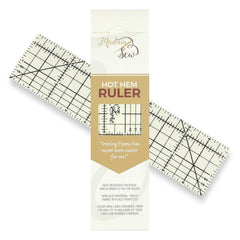 Hot Hem Ruler - More than just a ruler!