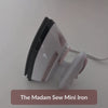Video short of the Madam Sew Mini Iron.