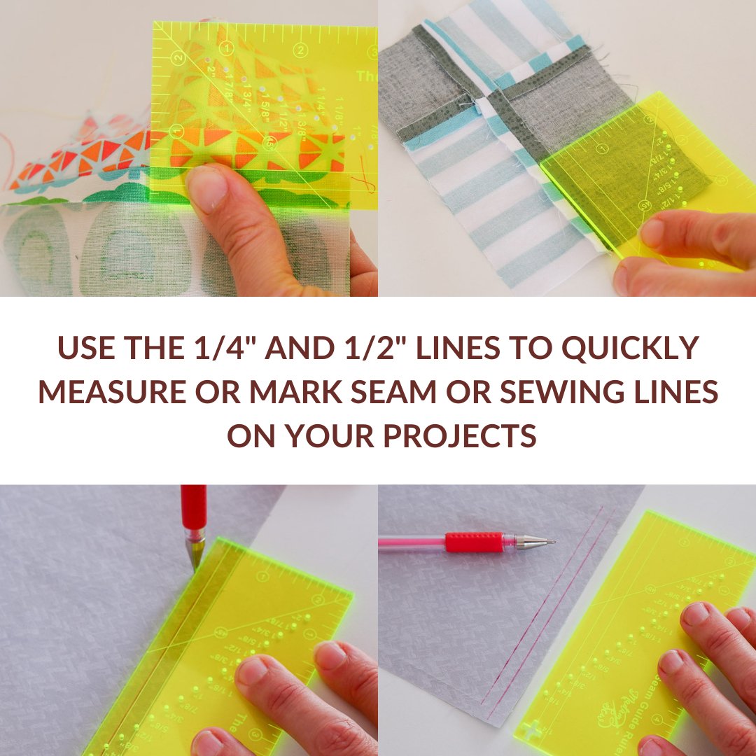 Use the quarter and half an inche lines of the Seam Guide Ruler to measure and mark seam lines 