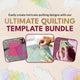 Ultimate Quilting Template Bundle - MadamSew